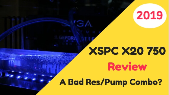 XSPC X20 750 Review 2019